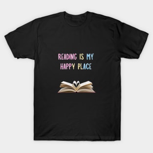 Reading is my happy place T-Shirt